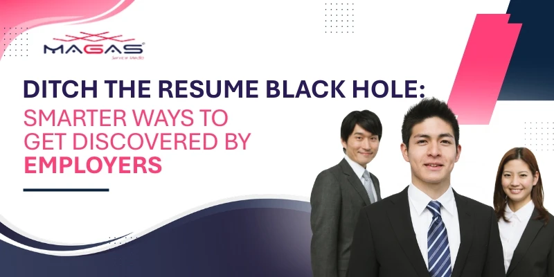 Ditch the Resume Black Hole: Smarter Ways to Get Discovered by Employers