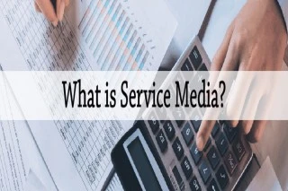 What is Service Media? | Service Media | MAGAS