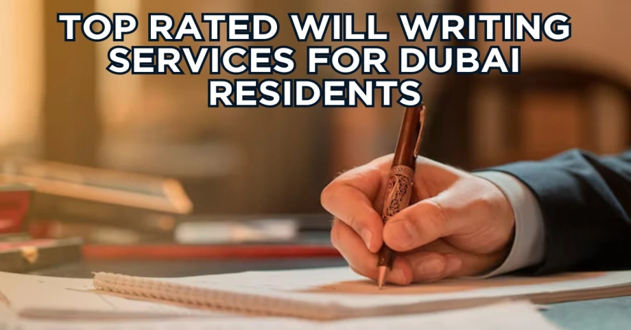 Top Rated Will Writing Services for Dubai Residents