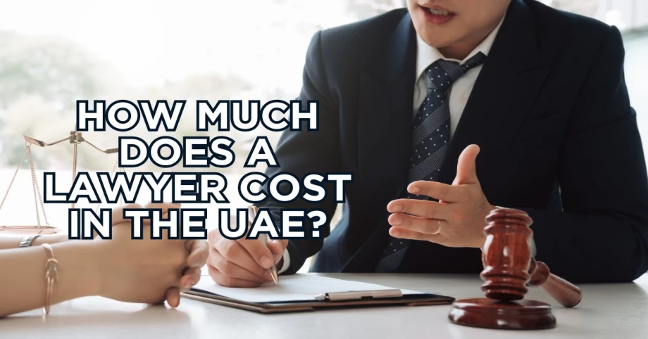 How Much Does A Lawyer Cost In The UAE?