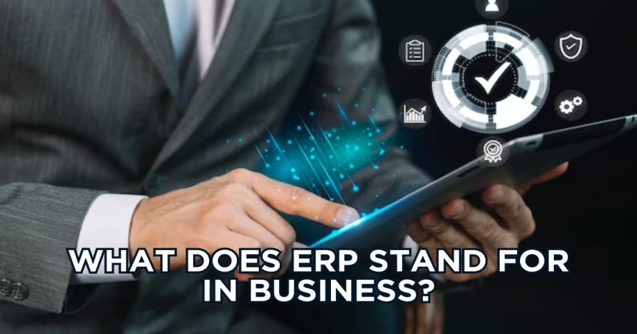 What does ERP stand for in business?
