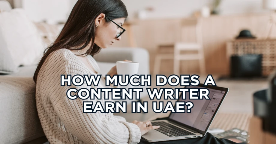 How much does a content writer earn in UAE?