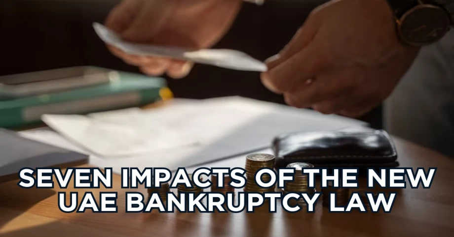 Seven Impacts Of The New UAE Bankruptcy Law