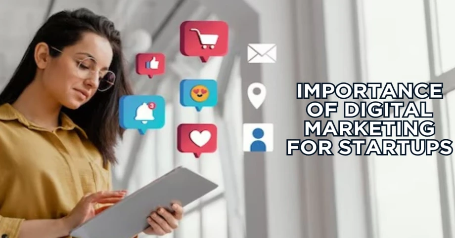 Importance Of Digital Marketing For Startups